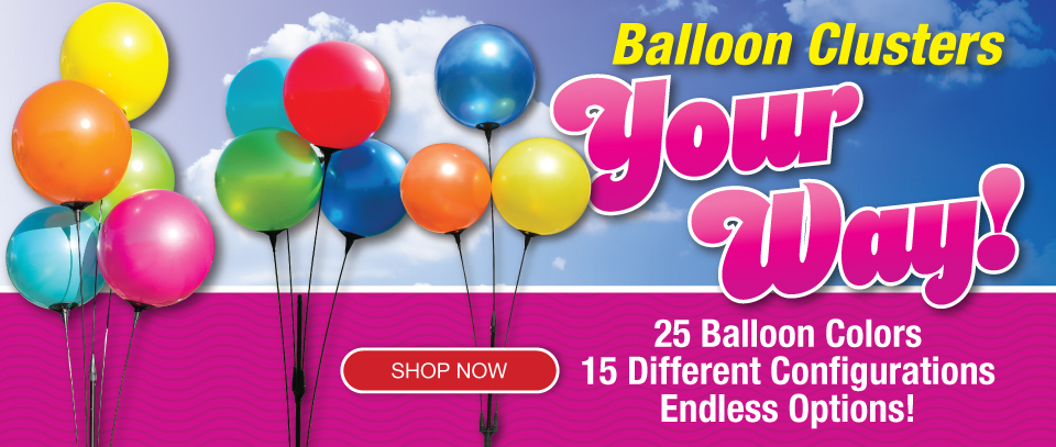 Balloon Clusters YOUR Way! 25 balloon colors, 15 different configurations, Endless options!